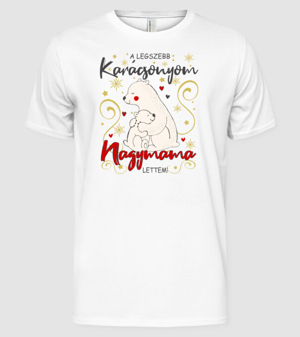A Legszebb Karácsonyom, Nagymama lettem! minta fehér pólón
