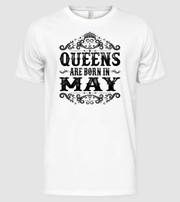 Queens are born in may minta fehér pólón