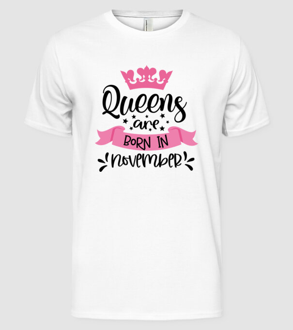 Queens are born in november minta fehér pólón