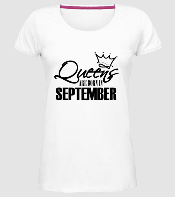 Queens are born in September minta fehér pólón