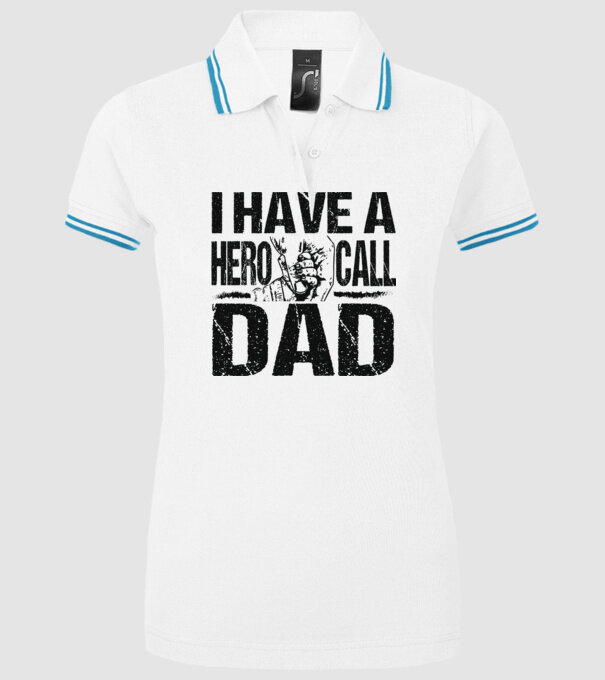 I have a hero call dad minta fehér pólón
