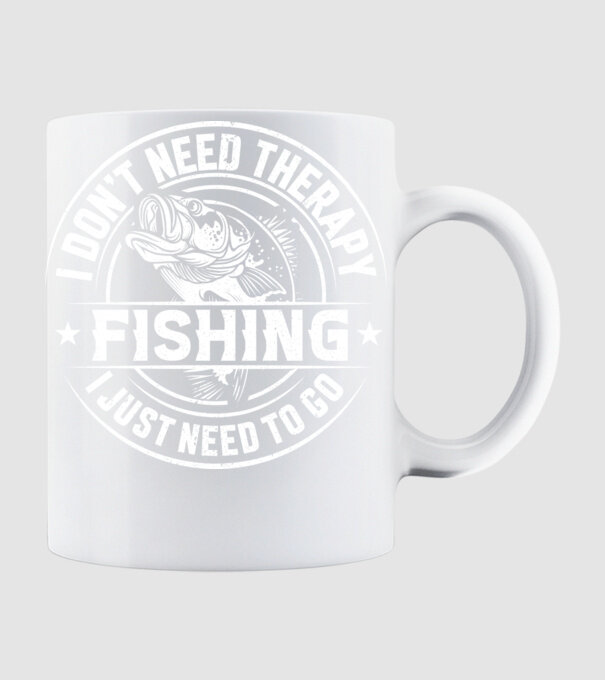 I don't need therapy I just need to go fishing minta fehér pólón