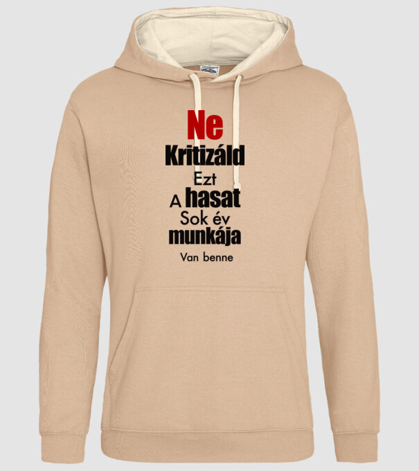 Ne kritizáld a hasam minta homokszín pólón
