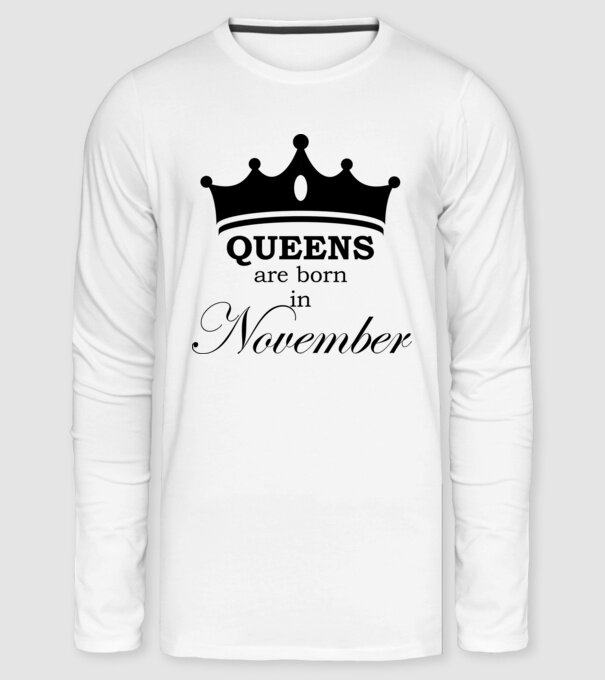Queens are born in November minta fehér pólón