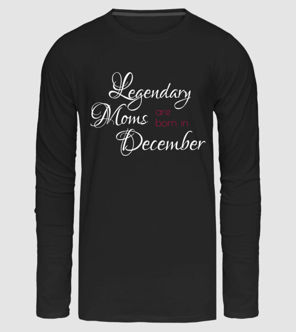 Legendary Moms are born in December minta fekete pólón