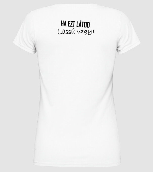 Ha ezt látod, lassú vagy minta fehér pólón