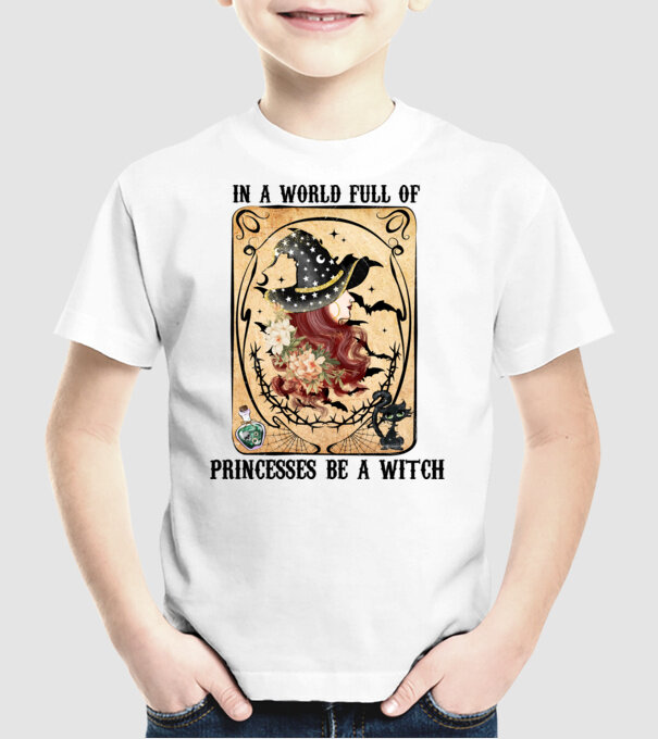In A World Full Of Princesses Be A Witch minta fehér pólón