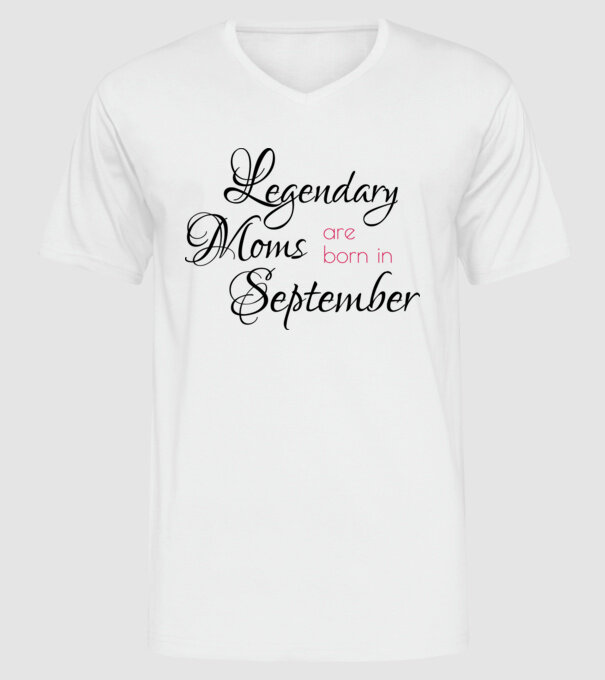 Legendary Moms are born in September minta fehér pólón
