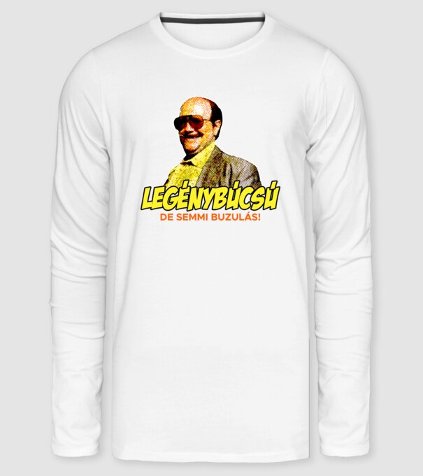 Legénybúcsú, de semmi buzulás! minta fehér pólón