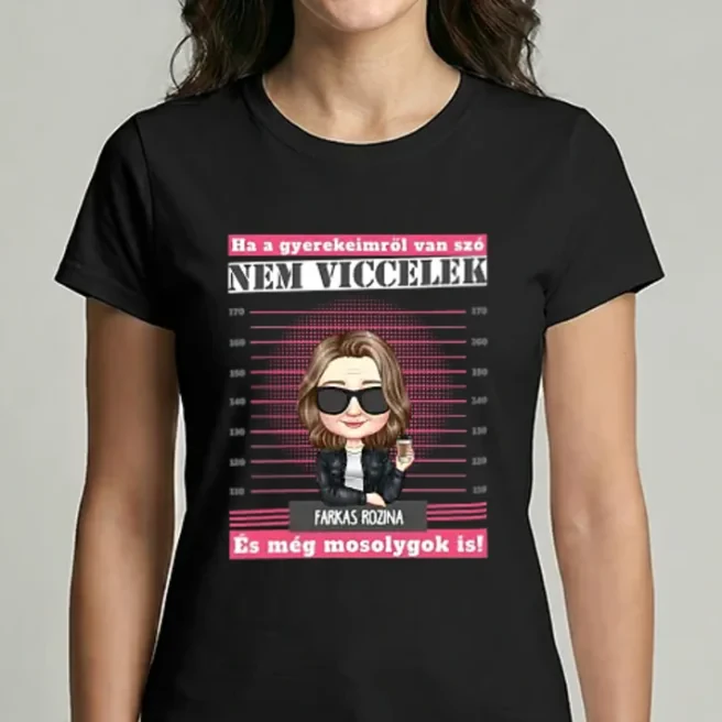 Ha a gyerekeimről van szó nem viccelek